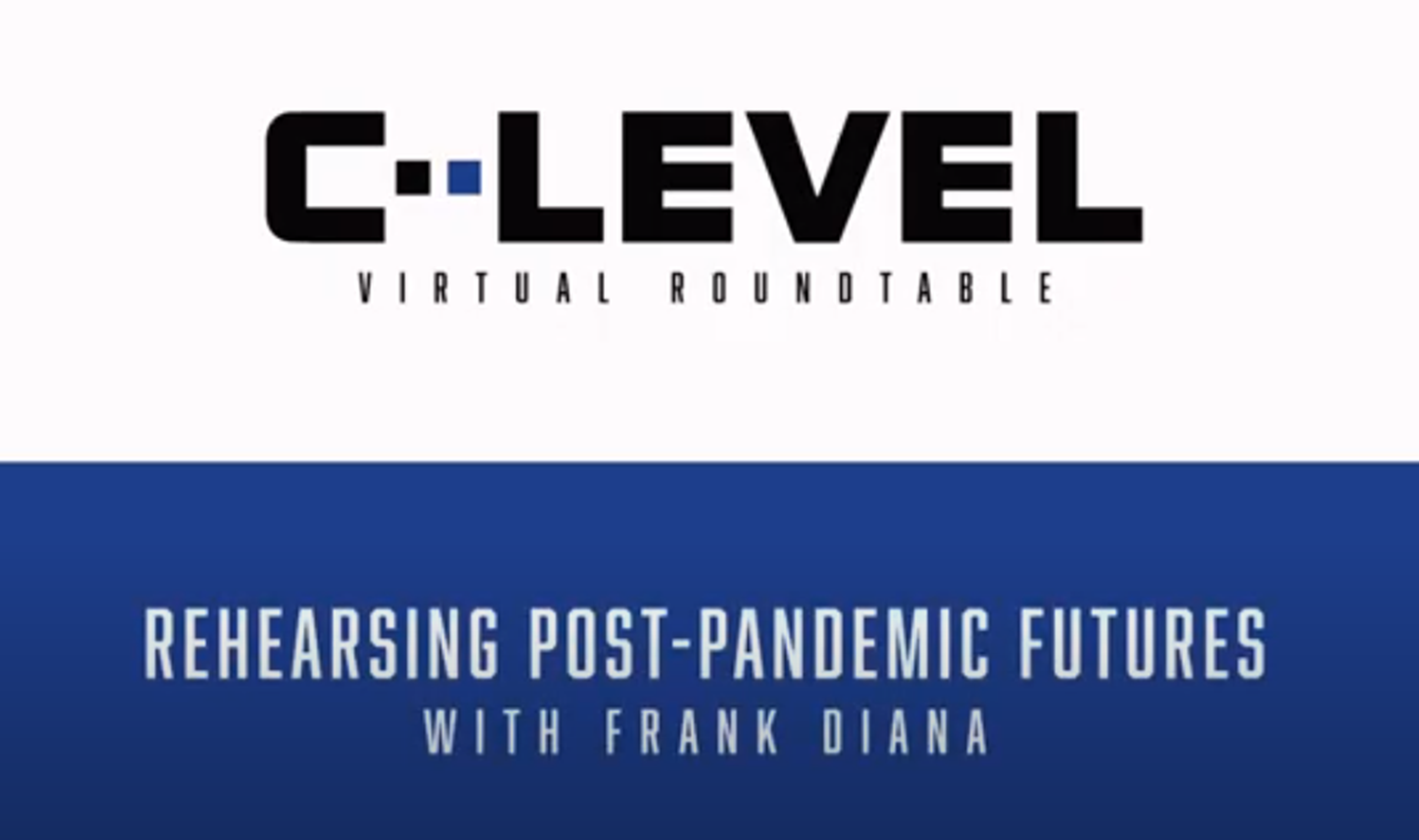 A Post-Pandemic Virtual&nbsp;Roundtable