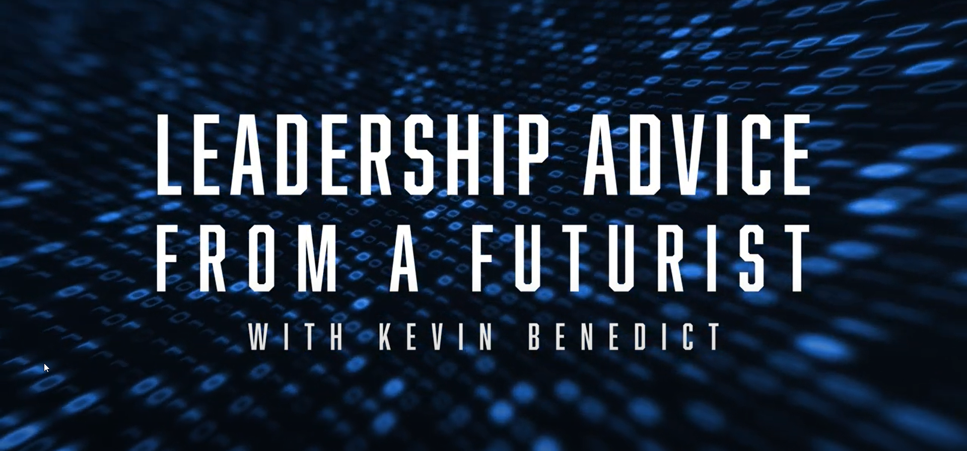 Leadership Advice From Futurist Kevin&nbsp;Benedict