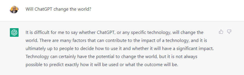 Will ChatGPT Change The World?